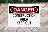 Danger Construction Area Keep Out Sign