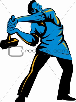 Worker striking you with a sledge hammer