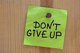 do not give up - motivational reminder