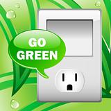 Go Green Electric Outlet with leaves background. 
