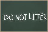 Chalkboard with text do not litter