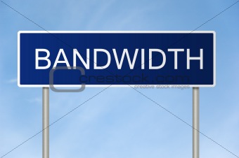 Road sign with text Bandwidth