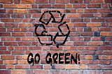 Go green recycle sign grafitti 