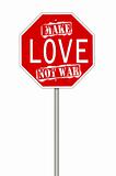 Make love not war sign