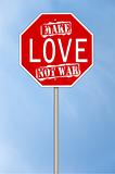Make love not war sign