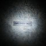 Employees only sign.