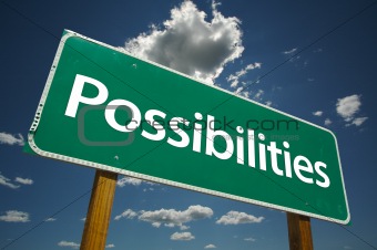 "Possibilities" Road Sign