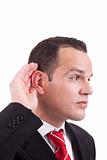 businessman, listening, viewing the  gesture of hand behind the ear, isolated on white background