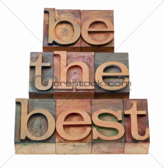 be the best - slogan in letterpress type