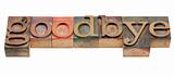 goodbye - word in wood letterpress type