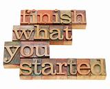 finish what you started
