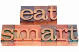 eat smart in letterpress type