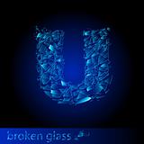 One letter of broken glass - U
