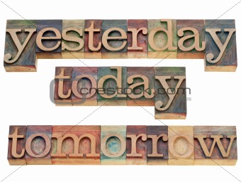 yesterday, today, tomorrow