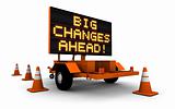 Big Changes - Construction Sign Message
