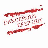 red rubber stamps "Dangerous, Keep out"