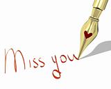 Ink pen nib with heart writes "Miss you"
