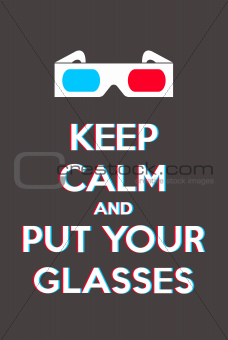 Keep calm and put your glasses
