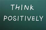 Think positively