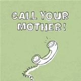Call your mother! Poster design, vector, EPS10.