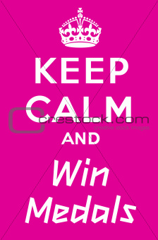 Keep calm and win medals