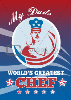 World's Greatest Dad Chef Greeting Card Poster

