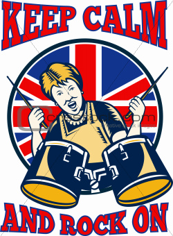 Keep Calm Rock On British Flag Queen Granny Drums
