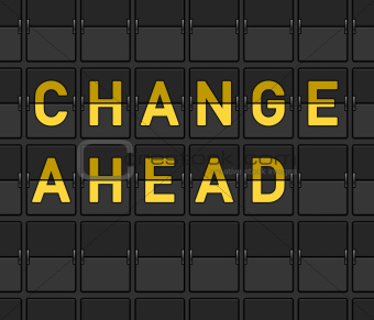Change Ahead Flip Board