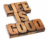 life is good - positivity concept