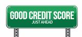 good credit scores just ahead