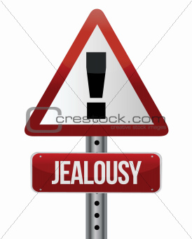warning sign with a jealousy