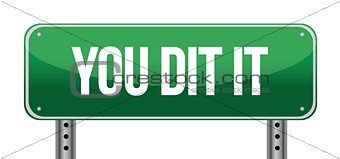 You Did It Green Road Sign