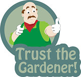 trust the gardener