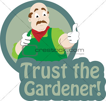 trust the gardener