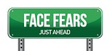 Face Fears Green Road Sign