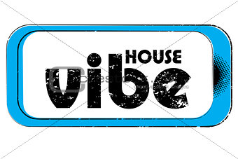 house vibe stamp