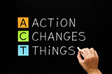 Action Changes Things Acronym