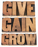 give, gain and grow