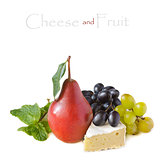 Cheese and fruit.