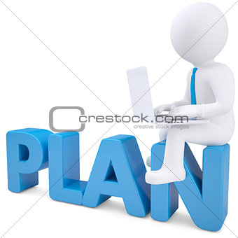 3d white man with laptop sitting on the word PLAN