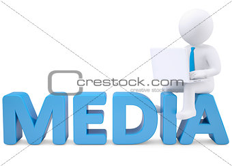 3d white man with laptop sitting on the word MEDIA