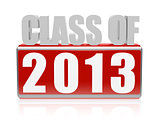 class of 2013 in 3d letters and block