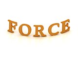 FORCE sign with orange letters 