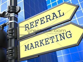 Business Concept. Referal Marketing Sign.
