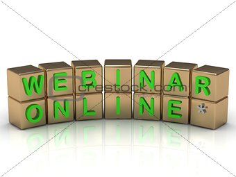 Inscription on the gold cubes of green: webinar online
