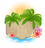 Wooden signboard with palms and flowers on the seashore