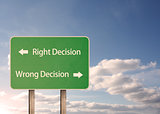 Right decision and wrong decision road sign