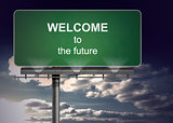 Billboard spelling out welcome to the future