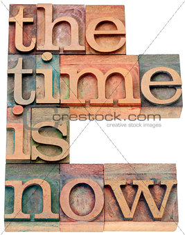 the time is now in wood type