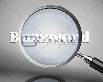 Magnifying glass showing buzzword word in white
